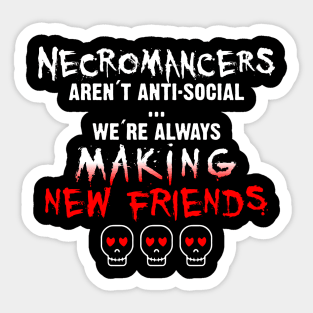 Necromancers! Sticker